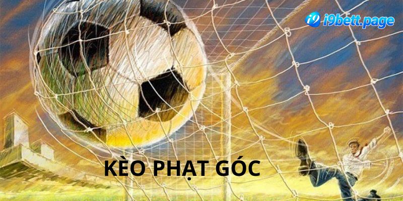 Tổng quan giới thiệu kèo phạt góc