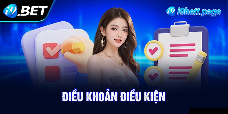 Nội dung chuẩn trong điều khoản điều kiện I9BET